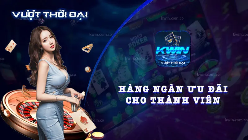 Hàng ngàn ưu đãi đang chờ đón người chơi tại K Win